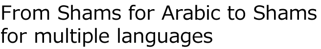 From Shams for Arabic to Shams for multiple languages 